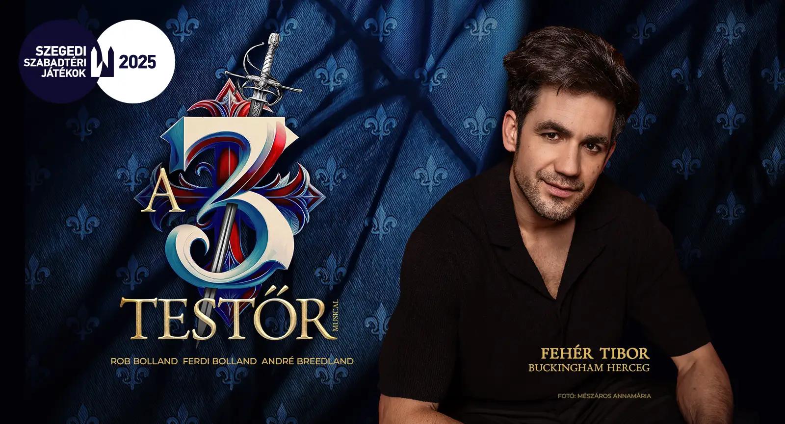 Fehér Tibor angol hercegként tér vissza a Dóm térre